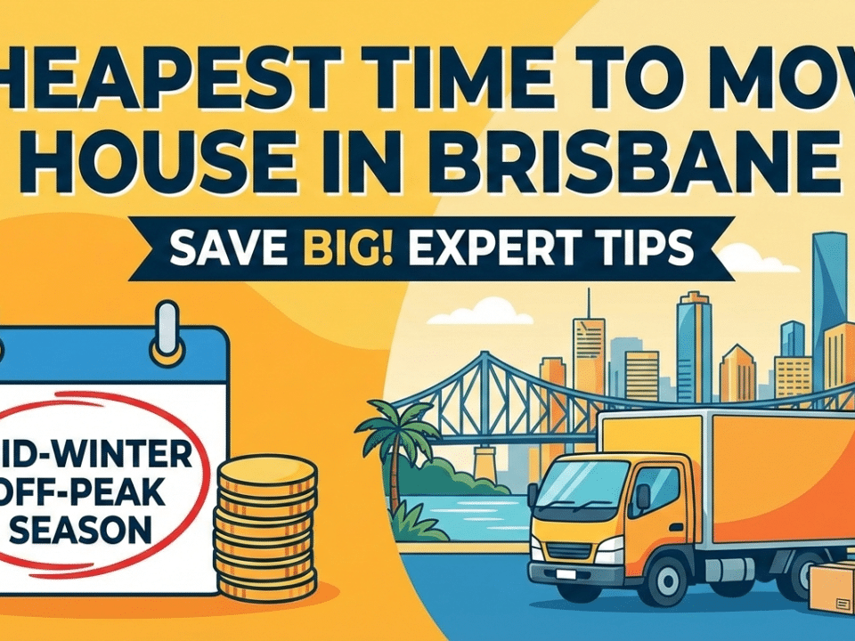Cheapest Time to Move House in Brisbane