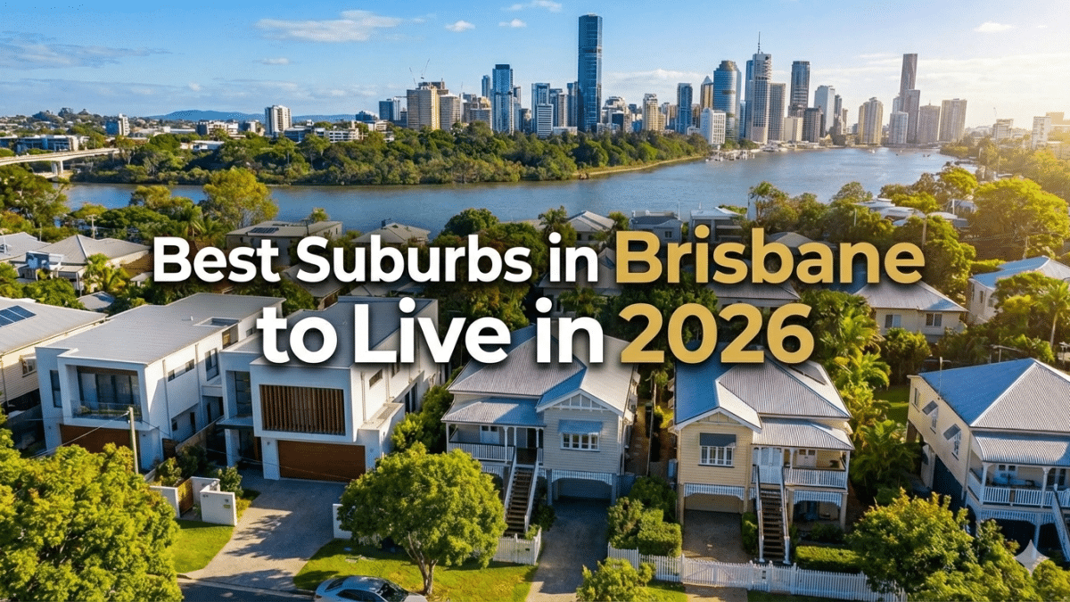 Best Suburbs in Brisbane to Live in 2026