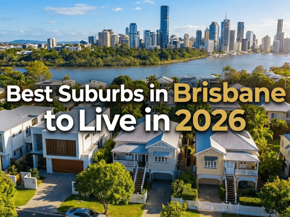 Best Suburbs in Brisbane to Live in 2026