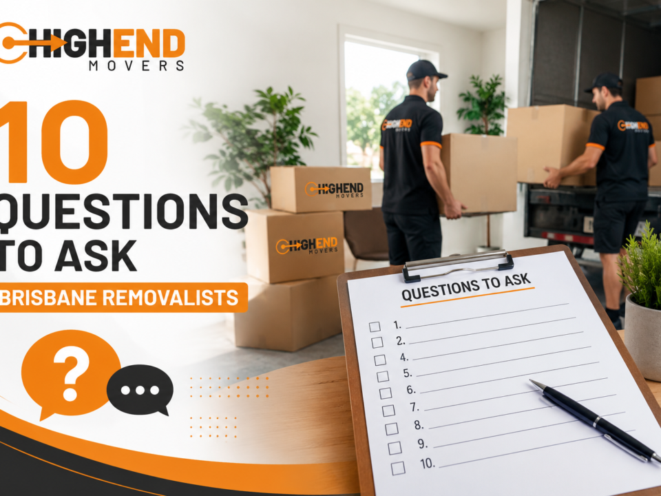 10 Questions to Ask Brisbane Removalists